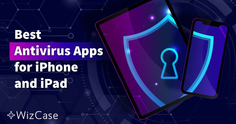 5 Best iOS Antiviruses to Protect iPhones in 2025