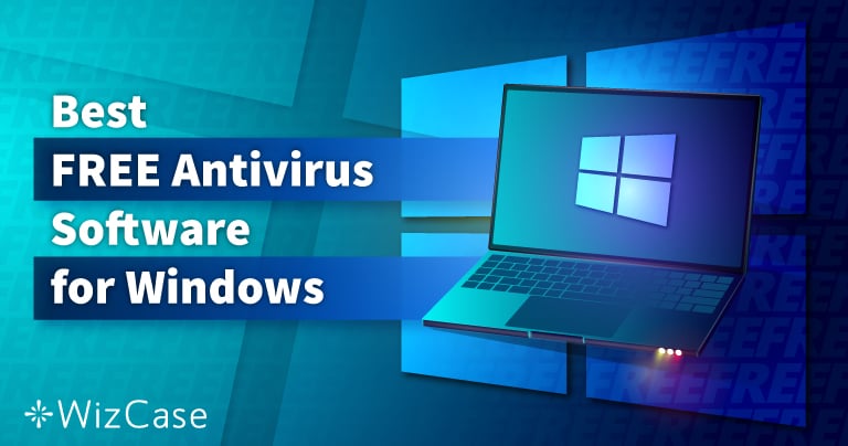 Best 100% Free Antivirus Software for Windows (Tested 2025)