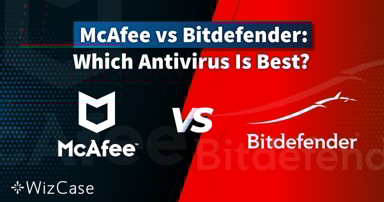 McAfee vs Bitdefender 2025: Which Antivirus Is Best for You?